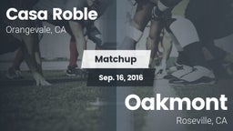 Matchup: Casa Roble High vs. Oakmont  2016