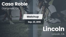 Matchup: Casa Roble High vs. Lincoln  2016