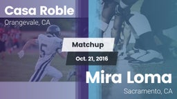 Matchup: Casa Roble High vs. Mira Loma  2016