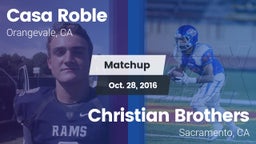 Matchup: Casa Roble High vs. Christian Brothers  2016