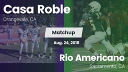 Matchup: Casa Roble vs. Rio Americano  2018
