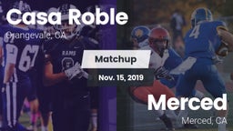 Matchup: Casa Roble vs. Merced  2019
