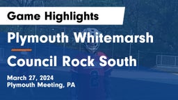 Plymouth Whitemarsh  vs Council Rock South  Game Highlights - March 27, 2024