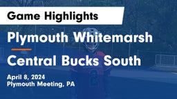 Plymouth Whitemarsh  vs Central Bucks South  Game Highlights - April 8, 2024