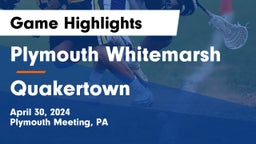 Plymouth Whitemarsh  vs Quakertown  Game Highlights - April 30, 2024