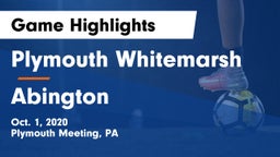 Plymouth Whitemarsh  vs Abington  Game Highlights - Oct. 1, 2020
