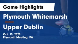 Plymouth Whitemarsh  vs Upper Dublin Game Highlights - Oct. 15, 2020