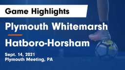 Plymouth Whitemarsh  vs Hatboro-Horsham  Game Highlights - Sept. 14, 2021