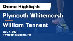 Plymouth Whitemarsh  vs William Tennent  Game Highlights - Oct. 4, 2021