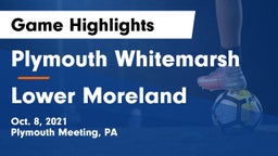 Plymouth Whitemarsh  vs Lower Moreland  Game Highlights - Oct. 8, 2021
