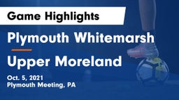 Plymouth Whitemarsh  vs Upper Moreland Game Highlights - Oct. 5, 2021