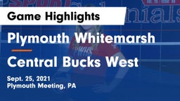 Plymouth Whitemarsh  vs Central Bucks West  Game Highlights - Sept. 25, 2021