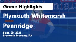 Plymouth Whitemarsh  vs Pennridge  Game Highlights - Sept. 20, 2021