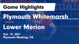 Plymouth Whitemarsh  vs Lower Merion  Game Highlights - Oct. 19, 2021