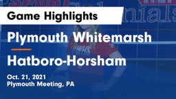 Plymouth Whitemarsh  vs Hatboro-Horsham  Game Highlights - Oct. 21, 2021