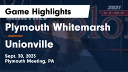 Plymouth Whitemarsh  vs Unionville  Game Highlights - Sept. 30, 2023