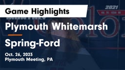 Plymouth Whitemarsh  vs Spring-Ford  Game Highlights - Oct. 26, 2023