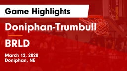 Doniphan-Trumbull  vs BRLD Game Highlights - March 12, 2020