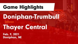 Doniphan-Trumbull  vs Thayer Central  Game Highlights - Feb. 9, 2021