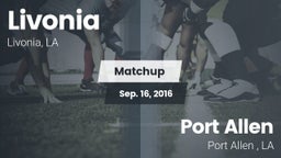 Matchup: Livonia  vs. Port Allen  2016