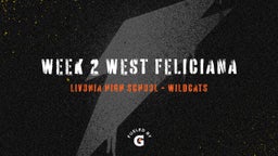 Livonia football highlights WEEK 2 West Feliciana