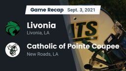 Recap: Livonia  vs. Catholic of Pointe Coupee 2021