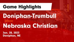 Doniphan-Trumbull  vs Nebraska Christian  Game Highlights - Jan. 28, 2023