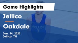Jellico  vs Oakdale  Game Highlights - Jan. 24, 2022