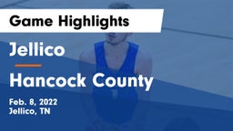 Jellico  vs Hancock County  Game Highlights - Feb. 8, 2022