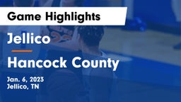 Jellico  vs Hancock County  Game Highlights - Jan. 6, 2023