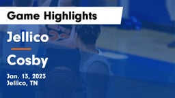 Jellico  vs Cosby  Game Highlights - Jan. 13, 2023