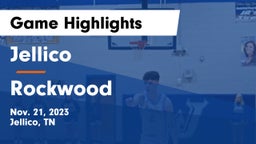 Jellico  vs Rockwood  Game Highlights - Nov. 21, 2023