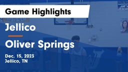 Jellico  vs Oliver Springs  Game Highlights - Dec. 15, 2023
