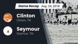 Recap: Clinton  vs. Seymour  2018