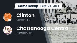 Recap: Clinton  vs. Chattanooga Central  2021