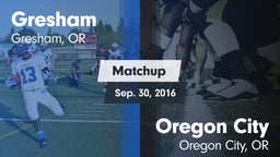 Matchup: Gresham  vs. Oregon City  2016