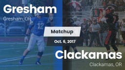 Matchup: Gresham  vs. Clackamas  2017