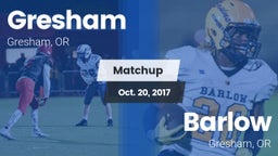 Matchup: Gresham  vs. Barlow  2017