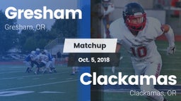 Matchup: Gresham  vs. Clackamas  2018