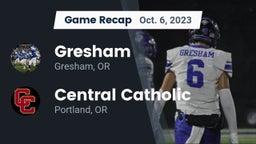 Recap: Gresham  vs. Central Catholic  2023