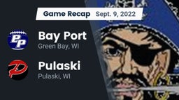 Recap: Bay Port  vs. Pulaski  2022