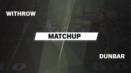 Matchup: Withrow  vs. Dunbar  2016