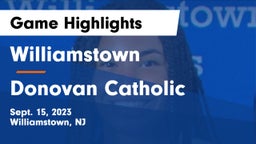 Williamstown  vs Donovan Catholic  Game Highlights - Sept. 15, 2023
