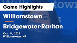 Williamstown  vs Bridgewater-Raritan  Game Highlights - Oct. 14, 2023