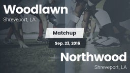 Matchup: Woodlawn  vs. Northwood  2016
