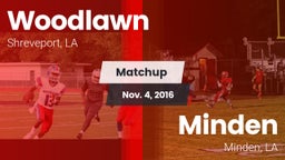 Matchup: Woodlawn  vs. Minden  2016