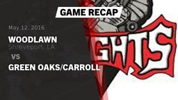 Recap: Woodlawn  vs. Green Oaks/Carroll 2016