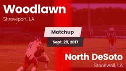 Matchup: Woodlawn  vs. North DeSoto  2017