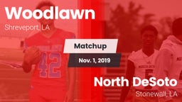 Matchup: Woodlawn  vs. North DeSoto  2019