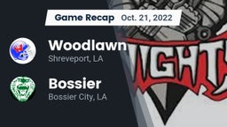 Recap: Woodlawn  vs. Bossier  2022